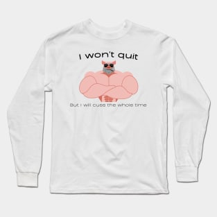 Don't Quit Long Sleeve T-Shirt